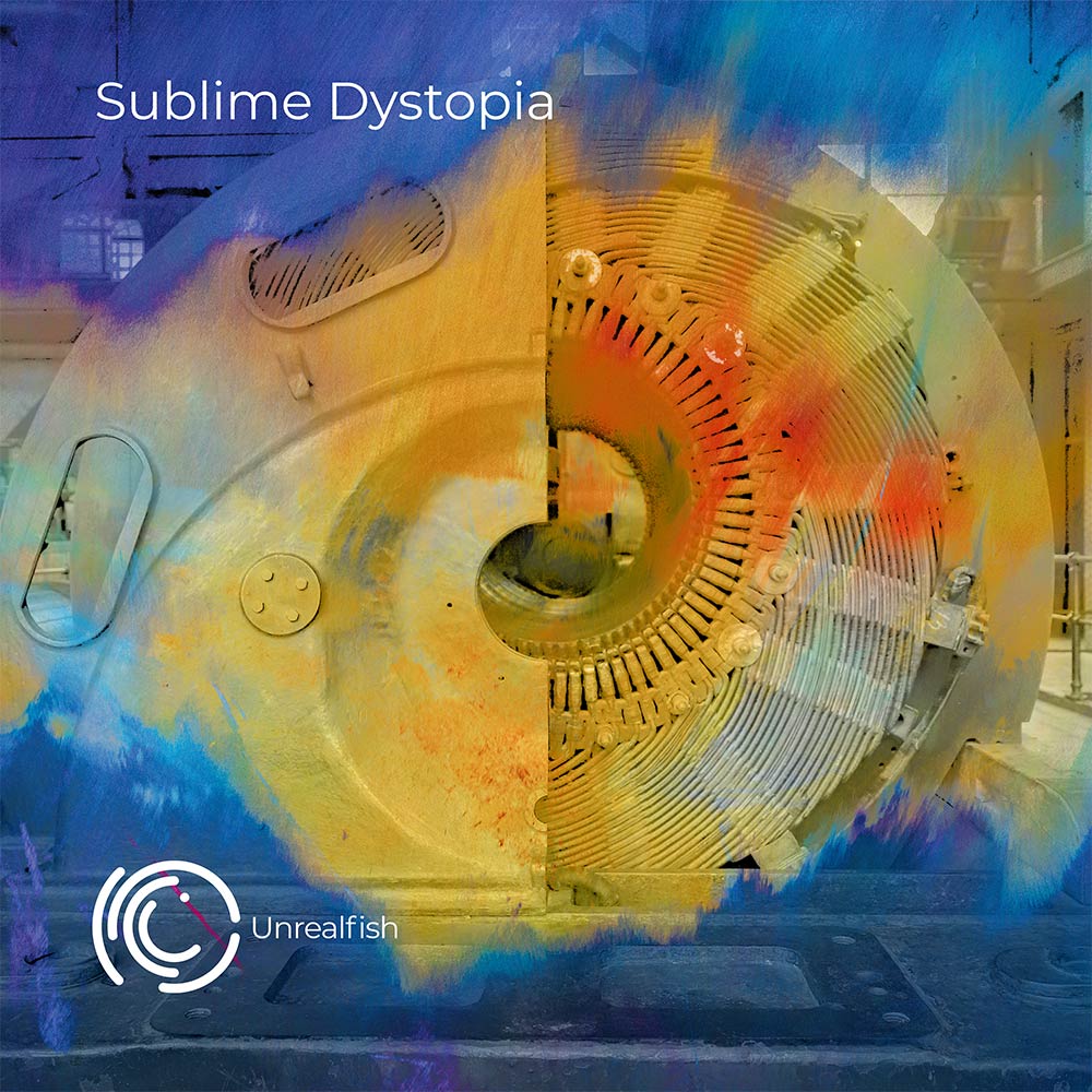 Sublime Dystopia album cover artwork  - copyright Unrealfish Music 2024